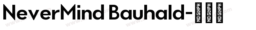 NeverMind Bauhald字体转换